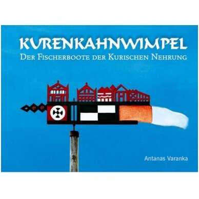 Kurenkahnwimpel Der fischerbote der Kurischen Nehrung. Photo album